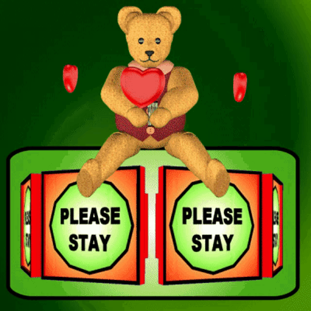 a teddy bear holding a heart is sitting on top of a green and orange sign that says please stay