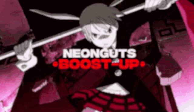 a neon guts boost up advertisement with a cartoon character holding a sword