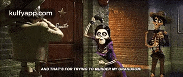 And That'S For Trying To Murder My Grandson!.Gif GIF - And That'S For Trying To Murder My Grandson! Coco Hindi GIFs