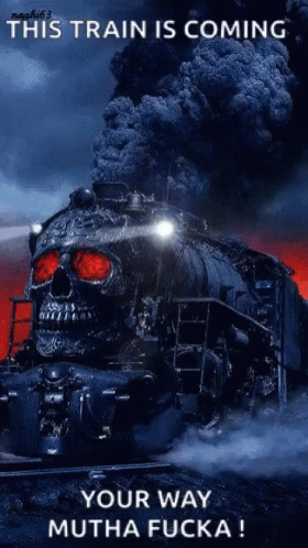 I Dont Just Ride The Crazy Train Scary GIF - I Dont Just Ride The Crazy Train Scary Smoke GIFs