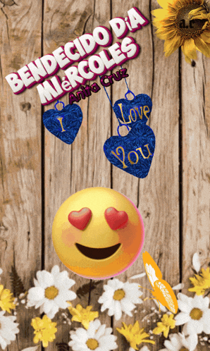 a smiley face with hearts in its eyes is surrounded by flowers and the words bendido dia miercoles