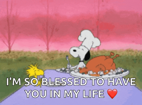 a cartoon of snoopy and woodstock eating a turkey with the words i 'm so blessed to have