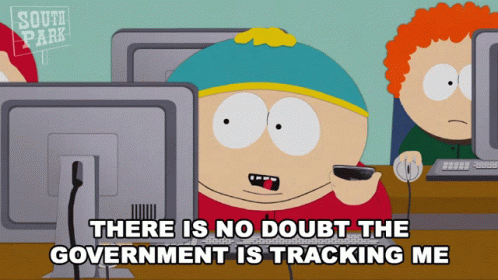 There Is No Doubt The Government Is Tracking Me Cartman GIF - There Is No Doubt The Government Is Tracking Me Cartman South Park GIFs