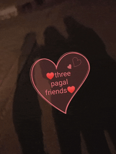 a heart with three hearts and the words three pagal friends on it