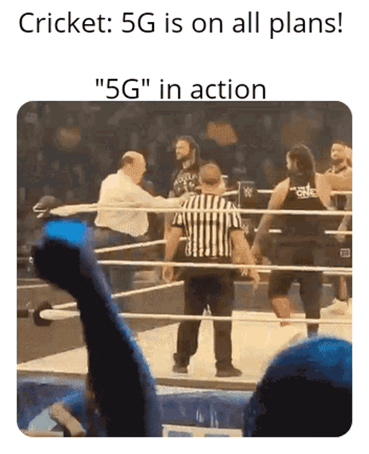 a picture of a wrestling match with the caption cricket 5g is on all plans 5g in action