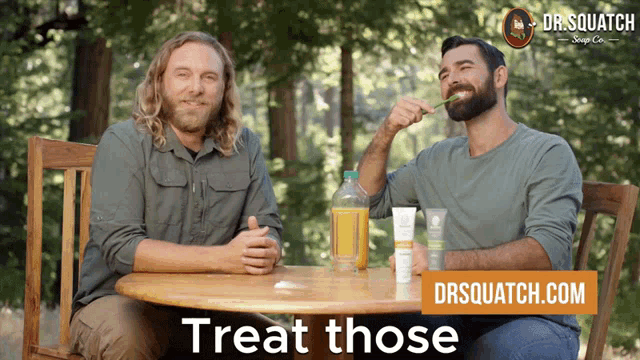 two men sitting at a table with the words treat those on the bottom