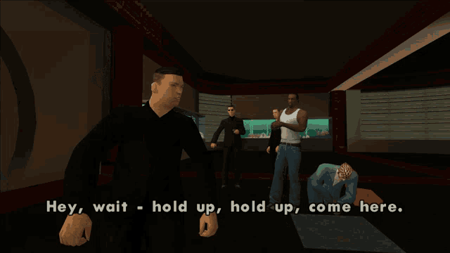 a video game scene with the words hey wait hold up hold up come here on the bottom