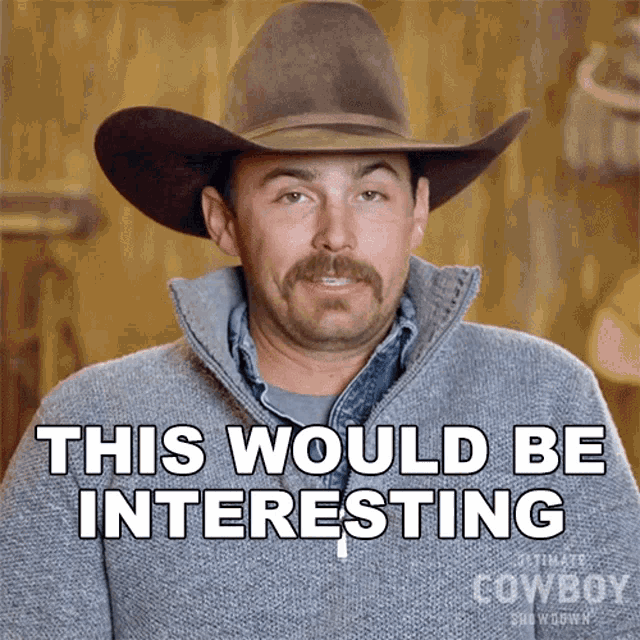 This Would Be Interesting Buck Faust GIF - This Would Be Interesting Buck Faust Ultimate Cowboy Showdown GIFs