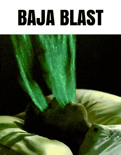 a poster for baja blast shows a person laying in bed