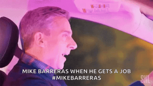 Mike Barreras When He Get A Job GIF - Mike Barreras When He Get A Job Finally About Time GIFs