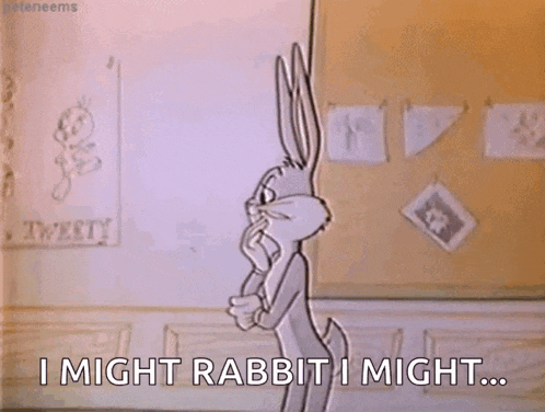 bugs bunny from looney tunes is standing in front of a wall and says i might rabbit i might .