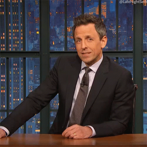 Might As Well GIF - Might As Well Seth Meyers Why Not GIFs
