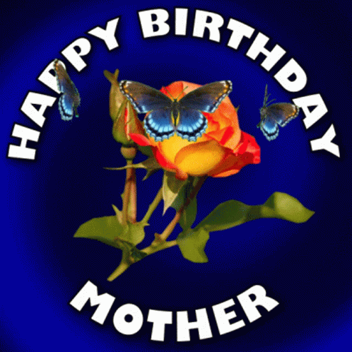 Happy Birthday Mother Happy Birthday Mum GIF - Happy Birthday Mother Happy Birthday Mum Happy Birthday Mom GIFs