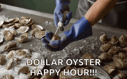 a person in blue gloves is cutting an oyster with the words dollar oyster happy hour