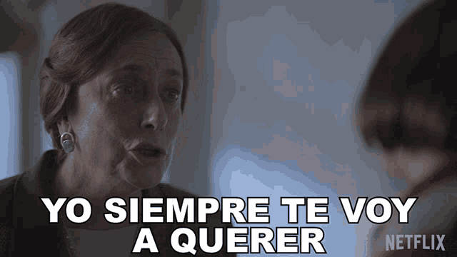 a woman says yo siempre te voy a querer in a netflix advertisement