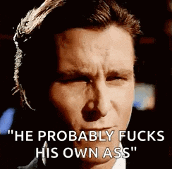 a close up of a man 's face with a caption that says `` he probably fucks his own ass ''
