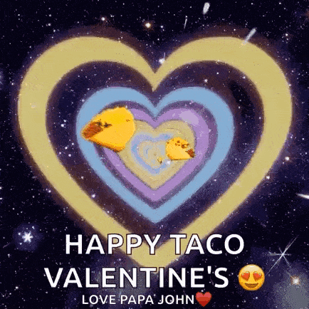 a happy taco valentine 's day greeting card with a heart shaped tunnel .