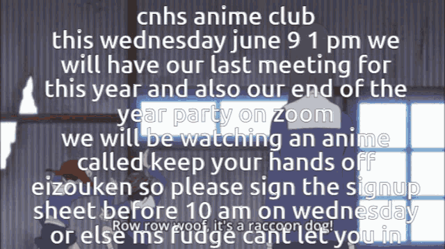 a flyer for cnhs anime club says we will have our last meeting for this year and also our end of the year party