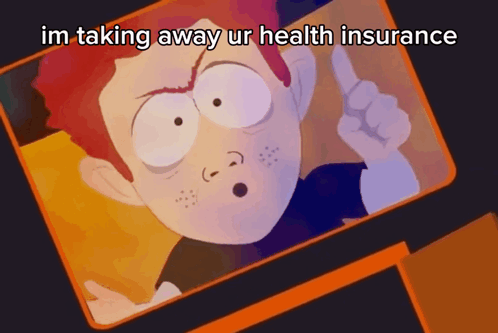 Im Taking Away Ur Health Insurance South Park GIF