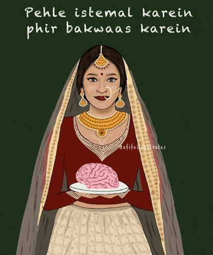 a cartoon of a woman holding a brain with the words pehle istemal karein phir bakwaas karein