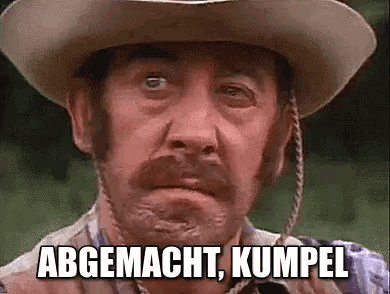 a man wearing a cowboy hat is making a funny face and says abgemacht , kumpel .