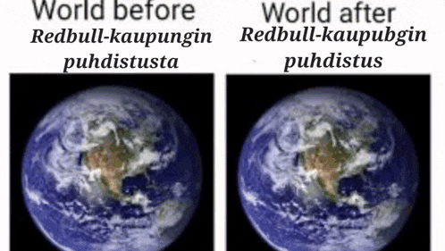 two pictures of the earth with the words world before and world after redbull-kaupungin puhdistus
