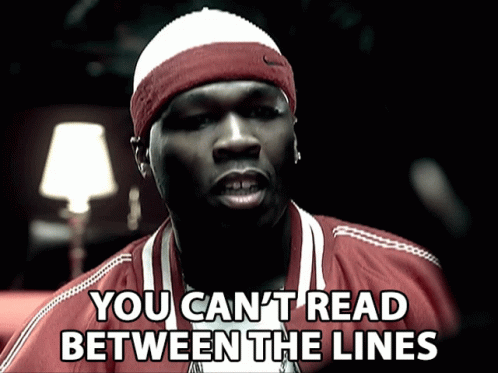 You Cant Read Between The Lines Curtis James Jackson Iii GIF - You Cant Read Between The Lines Curtis James Jackson Iii 50cent GIFs