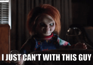 Chucky Can'T With This Guy GIF - Chucky Can'T With This Guy Just Can'T GIFs