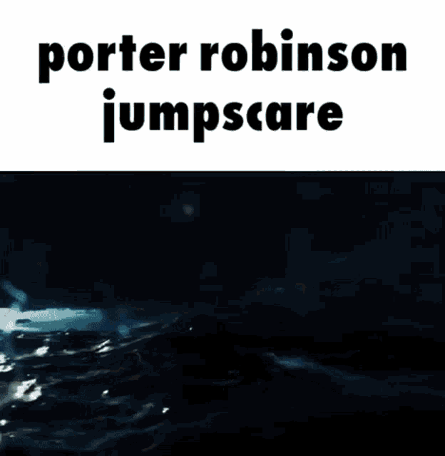 a picture of a person jumping into the water with the words porter robinson jumpscare