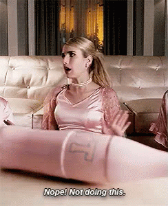 Nope, Not Doing This GIF - Scream Queens Chanel Nope GIFs