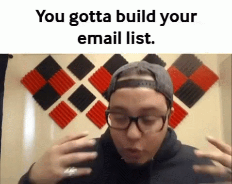 Zeky Ahmed You Gotta Build Your Email List GIF