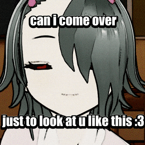 a picture of a girl with the words can i come over just to look at u like this 3