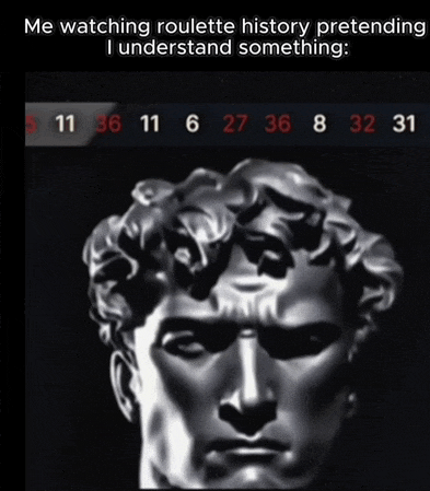 a picture of a man 's head with the words " me watching roulette history pretending i understand something " below it