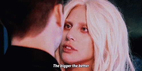 Lady Gaga The Bigger The Better GIF - Lady Gaga The Bigger The Better Ahs GIFs