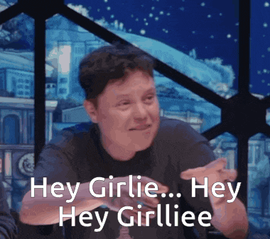 a man says hey girlie hey girliee in front of a window