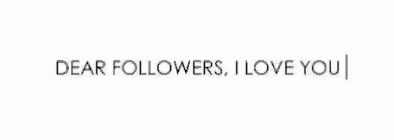 a sign that says dear followers , i love you