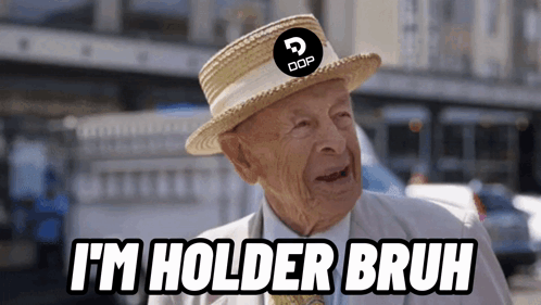 I'M Holder Hodler GIF - I'M Holder Hodler Dop GIFs