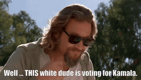 a man with a beard wearing sunglasses says well this white dude is voting for kamala