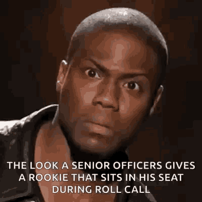 the look a senior officers gives a rookie that sits in his seat during roll call is a funny meme