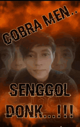 a poster that says cobra men senggol donk