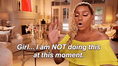 Not Right Now GIF - Nene Leakes Girl I Am Not Doing This At This Moment Not This Moment GIFs