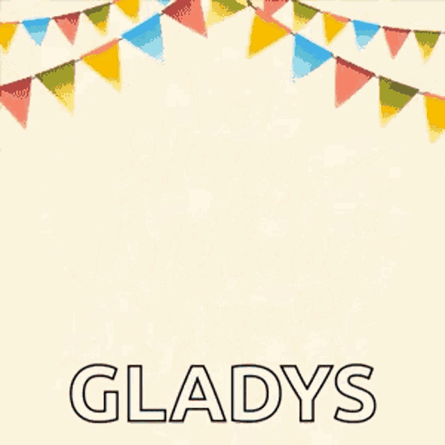 a birthday card with balloons and a gift box with the word gladys on it .