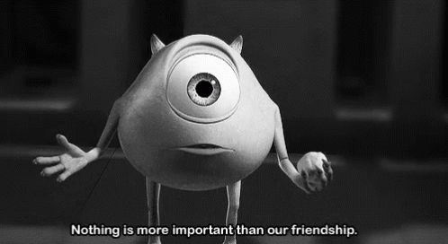 Monsters Inc Mike Wazowski GIF - Monsters Inc Mike Wazowski Nothing Is More Important Than Our Friendship GIFs