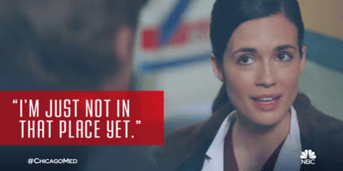 Chicago Med - I'M Just Not In That Place Yet GIF - Chicagomed Nbc Natalie Manning GIFs