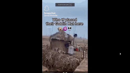 a screenshot of a video that says who tf placed their goblin hut here on it
