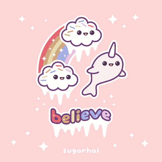 a pink background with a narwhal and clouds and the word believe