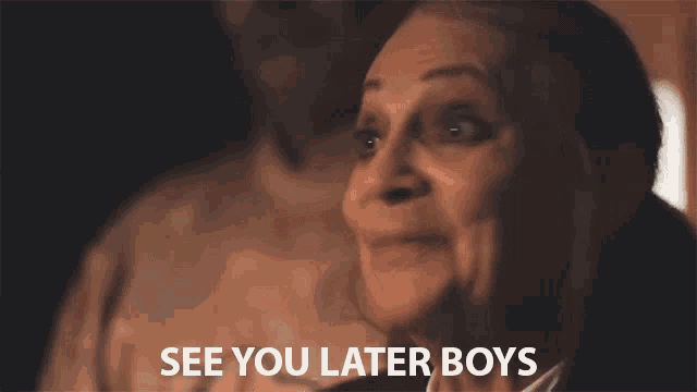 a woman says " see you later boys " in front of her