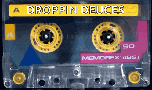 a cassette tape labeled a droppin deuces
