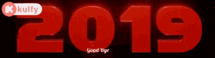 a poster that says ' good bye 2019 ' in red letters