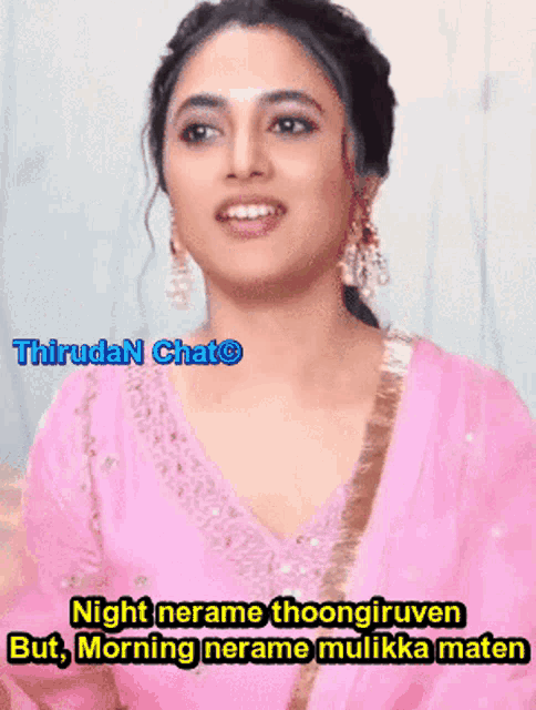 a woman in a pink dress with a caption that says night neram thoongiruven but morning nerame mulikka maten